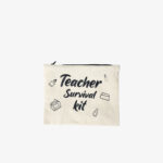 "Teacher survival kit" Pouch